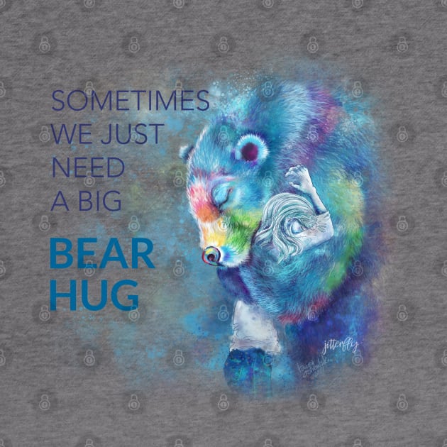 Need a Bear Hug by Jitterfly